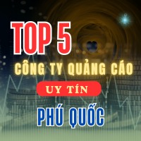 Top 05 công ty quảng cáo uy tín ở Phú Quốc